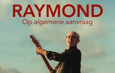 Raymond van het Groenewoud: Op algemene aanvraag